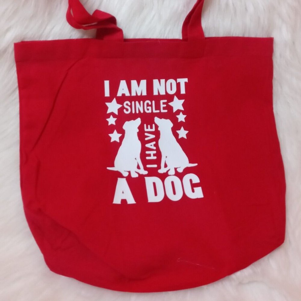 Tote Bag Red Custom White Design Fast shipping I'm not single I have a Dog